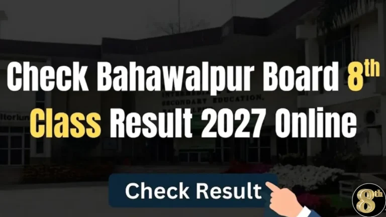 Bahawalpur Board 8th Class Result 2027