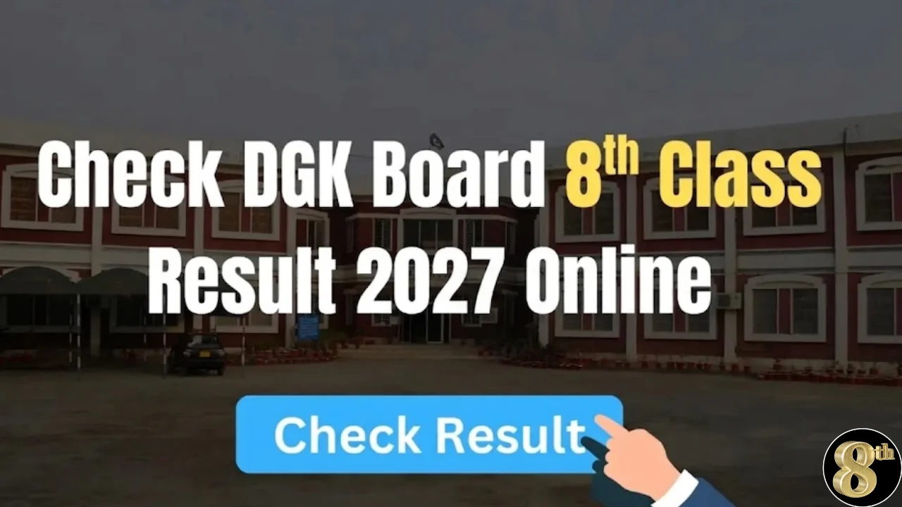 DGK Board 8th Class Result 2027