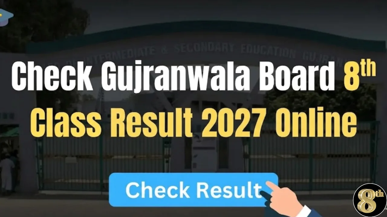 Gujranwala Board 8th Class Result 2027