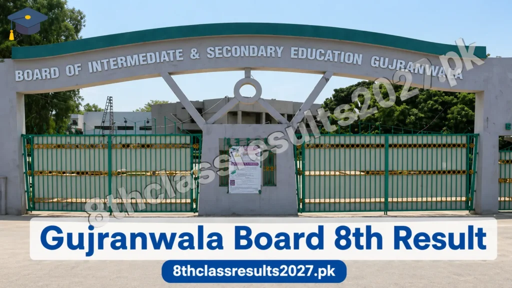 Gujranwala Board 8th Class Result 2027