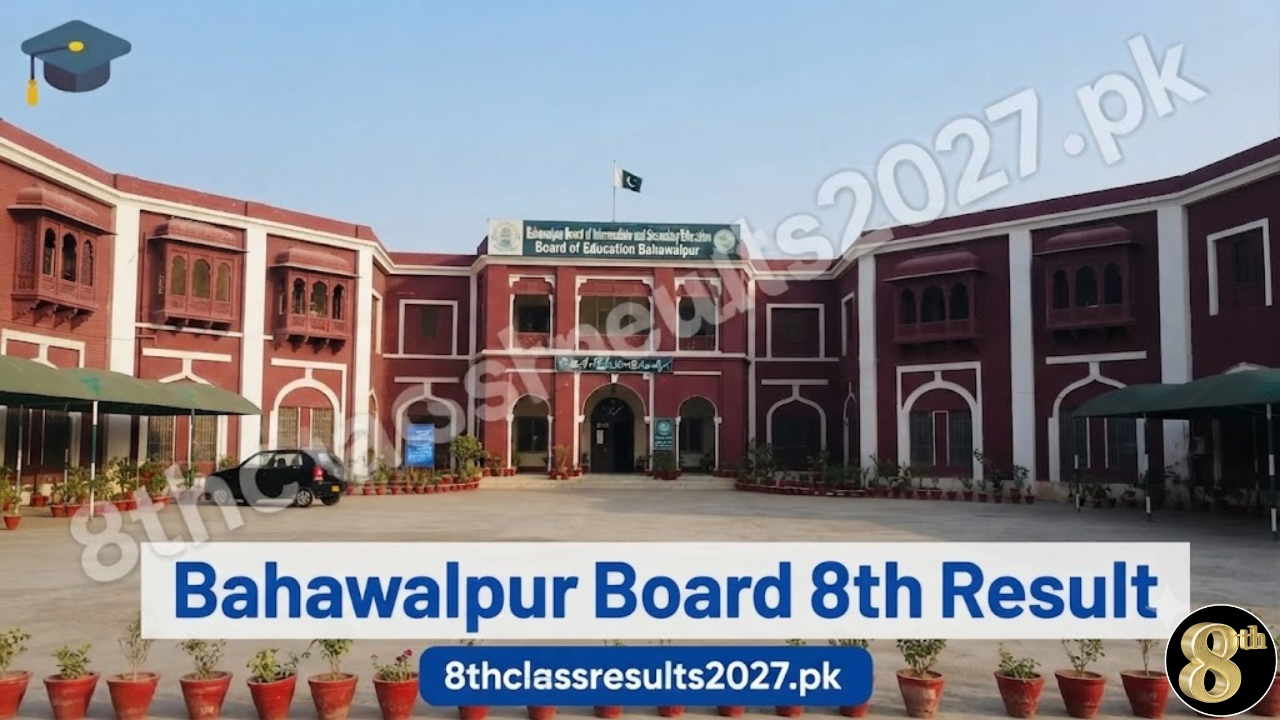 Bahawalpur Board 8th Class Result 2027